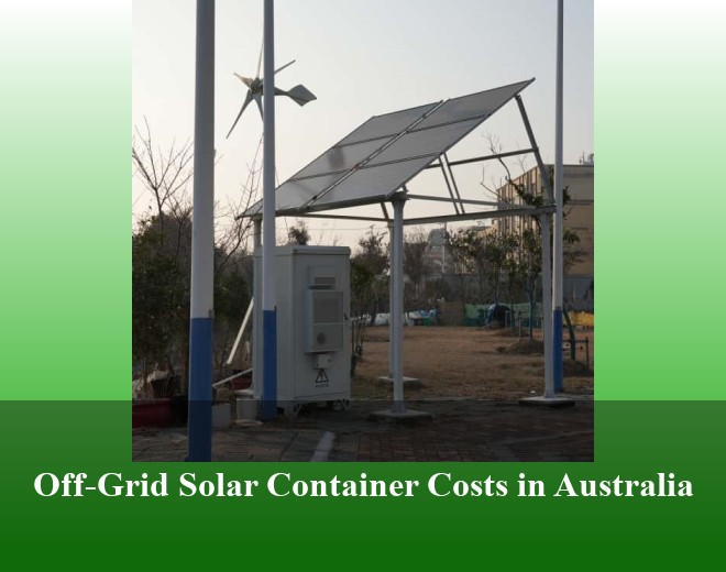 Off-Grid Solar Container Costs in Australia